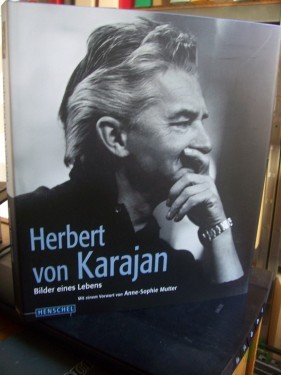 Artikelbild des Artikels “Herbert von Karajan : Bilder eines Lebens / hrsg. von Pierre-Henri Verlhac. Mit einem Vorw. von Anne-Sophie Mutter und einem biogr. Essay von Jürgen Otten “