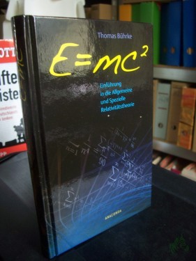 Artikelbild des Artikels “E=mc2 : Einführung in die allgemeine und spezielle Relativitätstheorie / Thomas Bührke ; mit Schwarzweißabbildungen von Nadine Schnyder “