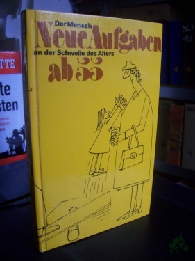 Artikelbild des Artikels “Neue Aufgaben ab 55 [fünfundfünfzig] : d. Mensch an d. Schwelle d. Alters / Hans Donat ; Regina Freitag ; Joachim Meisner “