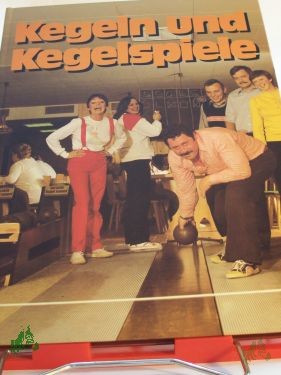 Artikelbild des Artikels “Kegeln, Kegelspiele / von Detlef Rehling “