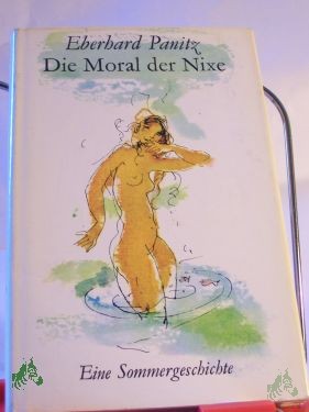 Product image of the product “Die Moral der Nixe : e. Sommergeschichte / Eberhard Panitz. Illustrationen: Gitta Kettner ”