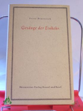 Artikelbild des Artikels “Gesänge der Einkehr / Fritz Diettrich “