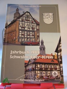 Product image of the product “Jahrbuch 1989 Schwalm-Eder-Kreis : kurhessisches Bergland / Der Kreisausschuss des Schwalm-Eder-Kreises ”