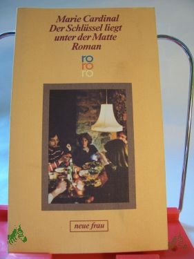 Artikelbild des Artikels “Der Schlüssel liegt unter der Matte : Roman / Marie Cardinal. Dt. von Uli Aumüller u. Renate Kubisch “