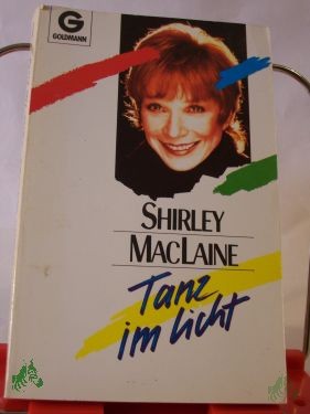 Product image of the product “Tanz im Licht / Shirley MacLaine. Aus d. Amerikan. von Traudi Perlinger ”