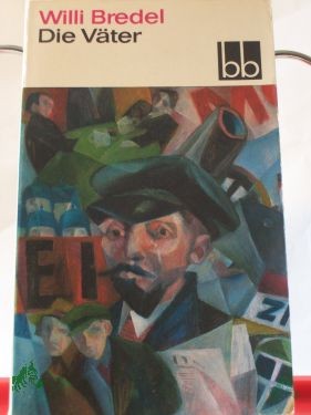 Product image of the product “Die Väter : Roman / Willi Bredel ”