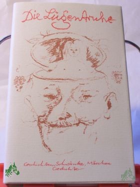 Artikelbild des Artikels “Die Lügentruhe : Geschichten, Schwänke, Märchen, Gedichte / hrsg. von Günther Cwojdrak “