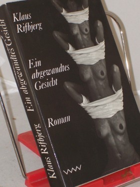 Artikelbild des Artikels “Ein abgewandtes Gesicht : Roman / Klaus Rifbjerg. Aus d. Dän. von Lutz Volke “