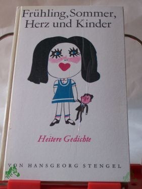 Artikelbild des Artikels “Frühling, Sommer, Herz und Kinder : heitere Gedichte / Hansgeorg Stengel. Illustrationen: Thomas Schleusing “