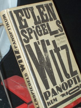 Artikelbild des Artikels “Eulenspiegels Witz-Panoptikum : Tag u. Nacht zu öffnen / hrsg. von Joachim Seiten Gumpert “