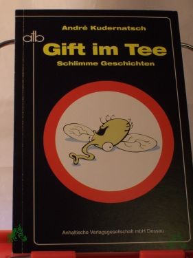 Product image of the product “Gift im Tee : schlimme Geschichten / Andre Kudernatsch ”