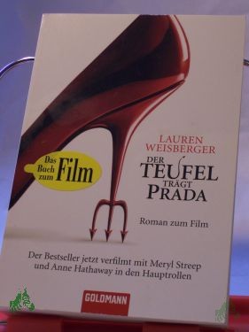 Artikelbild des Artikels “Der Teufel trägt Prada : Roman / Lauren Weisberger. Aus dem Amerikan. von Regina Rawlinson und Martina Tichy “