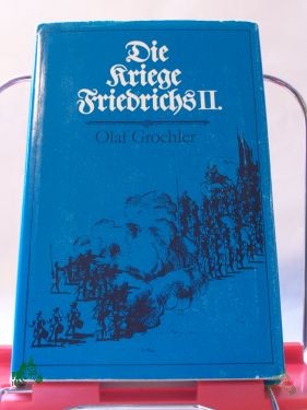 Artikelbild des Artikels “Die Kriege Friedrichs II. / Olaf Groehler “