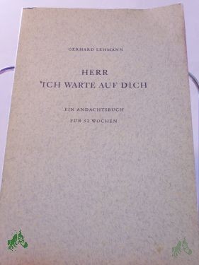 Artikelbild des Artikels “Herr ich warte auf Dich, ein Andachtsbuch für 52 Wochen “