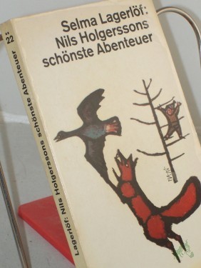 Artikelbild des Artikels “Nils Holgerssons schönste Abenteuer mit den Wildgänsen / Selma Lagerlöf. Einzig berecht. Übers. aus d. Schwed. von Pauline Klaiber “