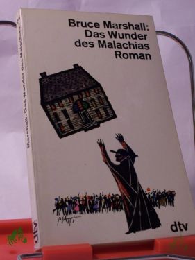 Artikelbild des Artikels “Das Wunder des Malachias : Roman / Bruce Marshall. Aus d. Engl. Dt. von Jakob Hegner “