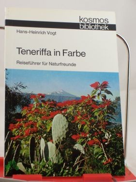 Artikelbild des Artikels “Teneriffa in Farbe : Reiseführer für Naturfreunde / Hans-Heinrich Vogt “