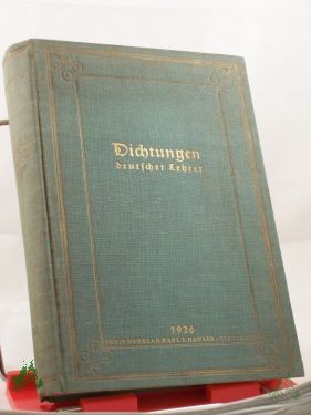 Product image of the product “Dichtungen deutscher Lehrer / Unter frdl. Mitwirkg von Karl Bosch, hrsg. von Karl Ehrhart ”