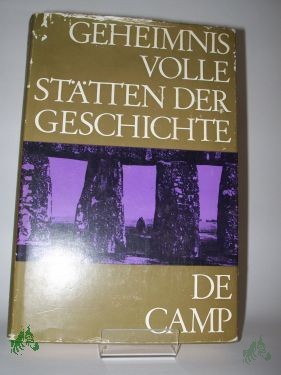 Product image of the product “Geheimnisvolle Stätten der Geschichte / L. Sprague de Camp ; Cat ”