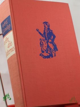 Product image of the product “An die Laterne : Roman / A. E. Lindop. Aus d. Engl. ins Dt. übertr. von Günter Huster ”