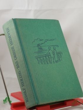 Artikelbild des Artikels “Das große Heimweh : Roman / Rudolf Herzog “
