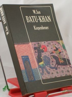 Artikelbild des Artikels “Batu-Khan : histor. Roman / W. Jan. Aus d. Russ. übers. von Horst Wolf “
