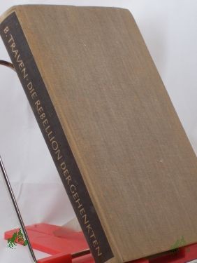 Artikelbild des Artikels “Die Rebellion der Gehenkten / B. Traven “
