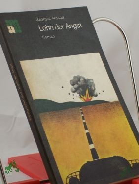 Product image of the product “Lohn der Angst : Roman / Georges Arnaud. Übers. aus d. Franz. von Hubertus Foerster ”