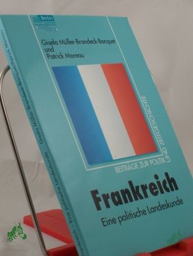 Artikelbild des Artikels “Frankreich : eine politische Landeskunde / Gisela Müller-Brandeck-Bocquet ; Patrick Moreau “