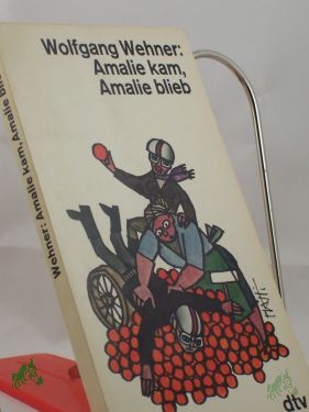 Artikelbild des Artikels “Amalie kam, Amalie blieb : Heitere Geschichten aus Münchner Gerichtssälen / Wolfgang Wehner. Mit 19 Zeichn. von Ernst Hürlimann “