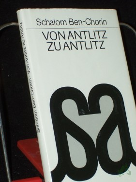 Artikelbild des Artikels “Von Antlitz zu Antlitz : Beiträge zum Gespräch zwischen Judentum und Christentum / Schalom Ben-Chorin “