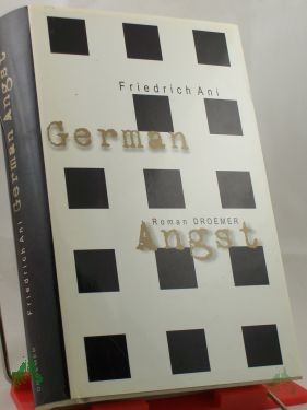 Artikelbild des Artikels “German Angst : Roman / Friedrich Ani “