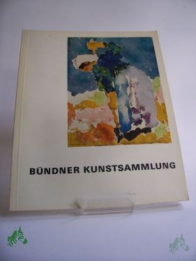 Product image of the product “Bündener Kunstsammlung, die ausgestellten Weke ”