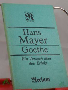 Artikelbild des Artikels “Goethe : e. Versuch über d. Erfolg / Hans Mayer “