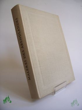 Artikelbild des Artikels “Malerei des Abendlandes / Pierre d' Espezel ; François Fosca. Aus d. Franz. übertr. u. bearb. von Rolf Schott “