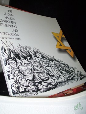 Artikelbild des Artikels “Die Juden Halles zwischen Vertreibung und Integration, “