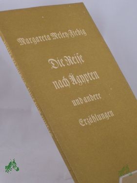 Artikelbild des Artikels “Die Reise nach Ägypten : Erzählungen / Margareta Meley-Fiebig “