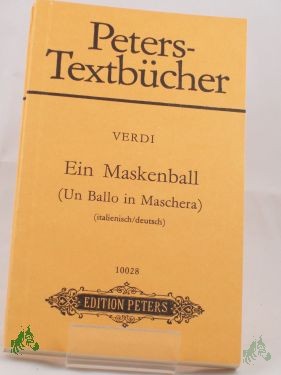 Product image of the product “Der Maskenball : Oper in 3 Akten ; Textbuch / Giuseppe Verdi. Text von Antonio Somma ”