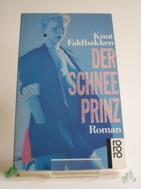 Artikelbild des Artikels “Der Schneeprinz : Roman / Knut Faldbakken. Aus dem Norweg. von Gabriele Haefs “