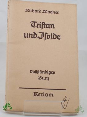 Artikelbild des Artikels “Tristan und Isolde : Romant. Oper in 3 Aufzugen / Richard Wagner “