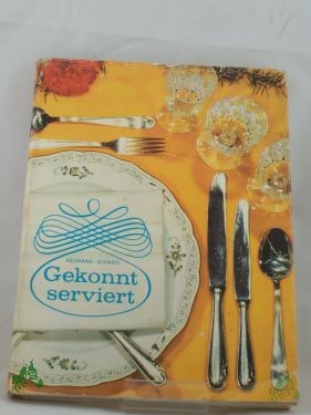 Artikelbild des Artikels “Gekonnt serviert / Heinz Neumann ; Adolf Scharfe “