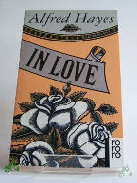 Artikelbild des Artikels “In love : Roman / Alfred Hayes. Dt. von Carl Bach “