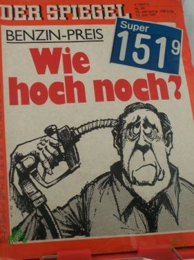 Artikelbild des Artikels “DER SPIEGEL 29/1981, Benzin-Preis - Wie hoch noch? “