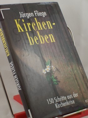 Artikelbild des Artikels “Kirchenbeben : 150 Schritte aus der Kirchenkrise / Jürgen Fliege “