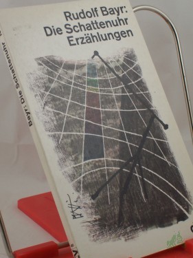 Artikelbild des Artikels “Die Schattenuhr : Erzählungen / Rudolf Bayr “