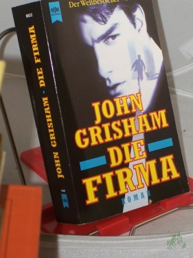 Artikelbild des Artikels “Die Firma : Roman / John Grisham. Aus dem Amerikan. von Christel Wiemken “