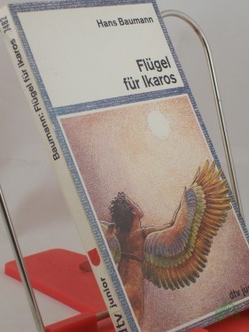 Artikelbild des Artikels “Flügel für Ikaros / Hans Baumann “