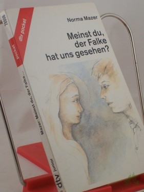 Product image of the product “Meinst du, der Falke hat uns gesehen? / Norma Mazer. Aus d. Amerikan. von Rolf Inhauser ”