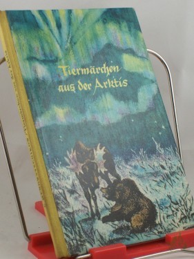 Artikelbild des Artikels “Tiermärchen aus der Arktis / G. Menowstschikow. übers. aus d. Russ. v. Lieselotte Remane. Textill. v. Jewgenij Tscharuschin “