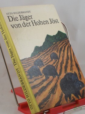Product image of the product “Die Jäger von der hohen Jöst / Otto Hildebrandt. Illustrationen von Rainer Zieger ”